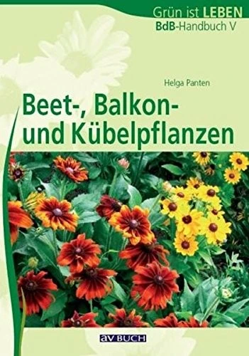 VdB-Handbuch ''Beet-, Balkon- Und Kübelpflanzen'' 3 VdB-Handbuch ''Beet-, Balkon- Und Kübelpflanzen''